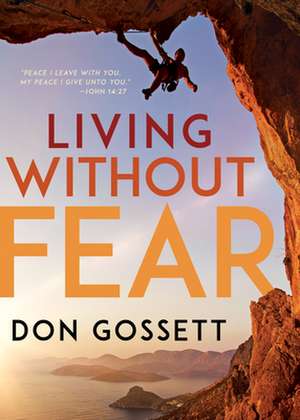 Living Without Fear de Don Gossett