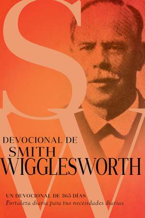 Devocional de Smith Wigglesworth de Smith Wigglesworth