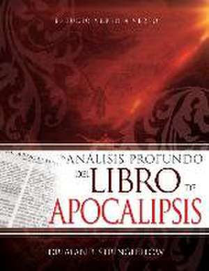 Un Análisis Profundo del Libro de Apocalipsis: Estudio Verso a Verso de Alan B. Stringfellow