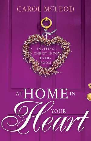 At Home in Your Heart de Carol Burton McLeod