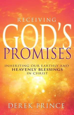 Receiving God's Promises de Derek Prince