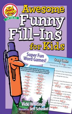 Awesome Funny Fill-Ins for Kids: Super Fun Word Games! de Vicki Whiting