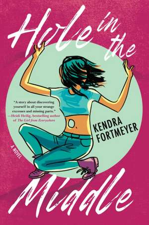 Hole in the Middle de Kendra Fortmeyer