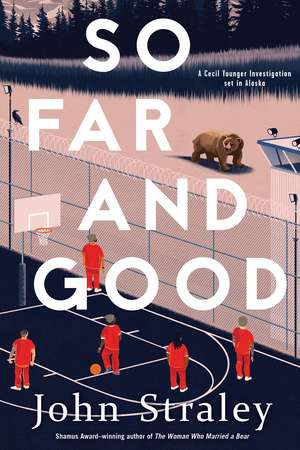 So Far and Good de John Straley
