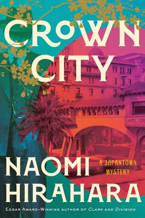 Crown City de Naomi Hirahara