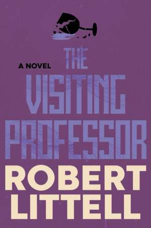 The Visiting Professor de Robert Littell