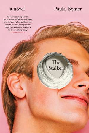 The Stalker de Paula Bomer