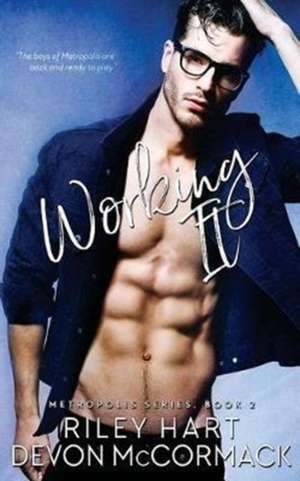 Working It de Riley Hart