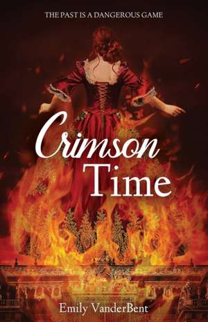 Crimson Time de Emily Vanderbent