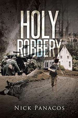 Holy Robbery de Nick Panacos