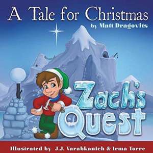 Zach's Quest - A Tale for Christmas de Matt Dragovits