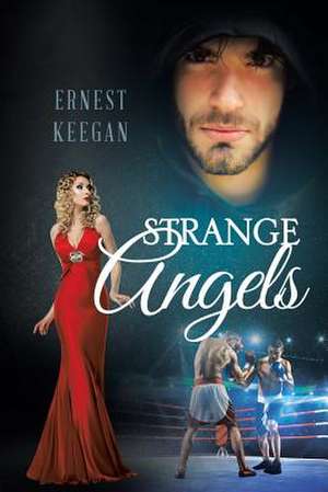 Strange Angels de Keegan, Ernest