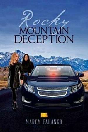 Rocky Mountain Deception de Marcy Falango