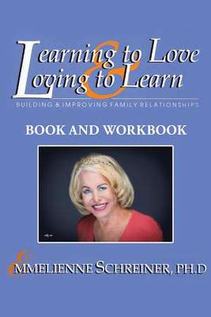 Learning to Love and Loving to Learn de Schreiner, Emmelienne