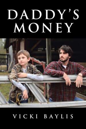 Daddy's Money de Vicki Baylis