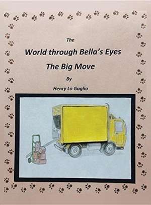 The World Through Bella's Eyes de Henry Lo Gaglio