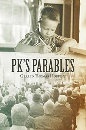 PK's Parables de Gerald Thomas Hopkins