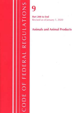 TITLE 09 ANIMALS AMP PRODUCTS 20PB de Office Of The Federal Register (U.S.)