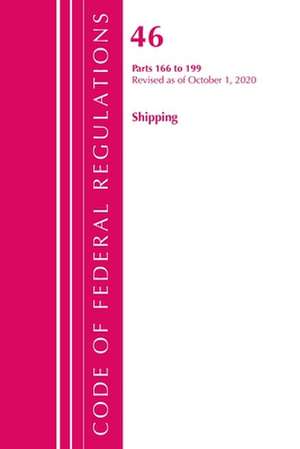 Code of Federal Regulations, Title 46 Shipping 166-199, Revised as of October 1, 2020 de Office Of The Federal Register (U.S.)