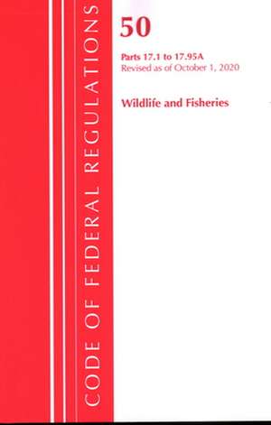 Code of Federal Regulations, Title 50 Wildlife and Fisheries 17.1-17.95(a), Revised as of October 1, 2020 de Office Of The Federal Register (U.S.)