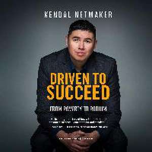 Driven to Succeed de Kendal Netmaker