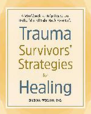 Trauma Survivors' Strategies for Healing de Elena Welsh