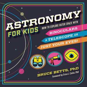 Astronomy for Kids de Bruce Betts