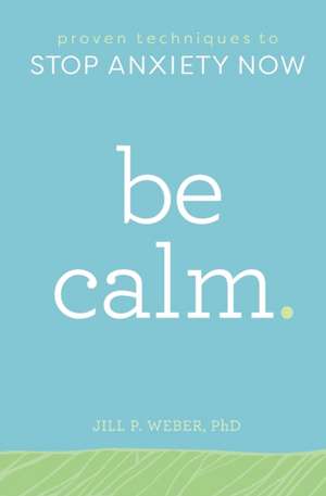 Be Calm de Jill Weber