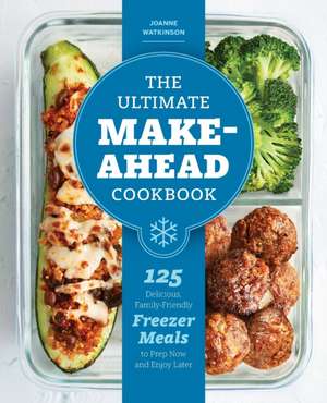 The Ultimate Make-Ahead Cookbook de Joanne Watkinson