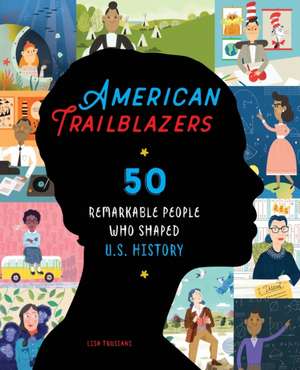 American Trailblazers de Lisa Trusiani