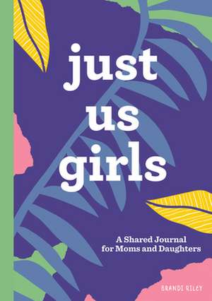 Just Us Girls de Brandi Riley