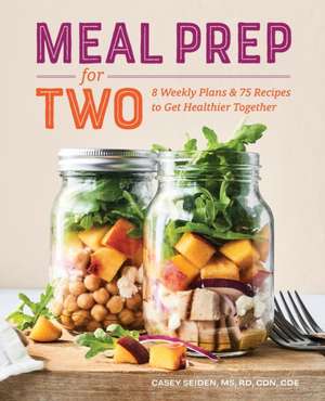 Meal Prep for Two de Casey Seiden