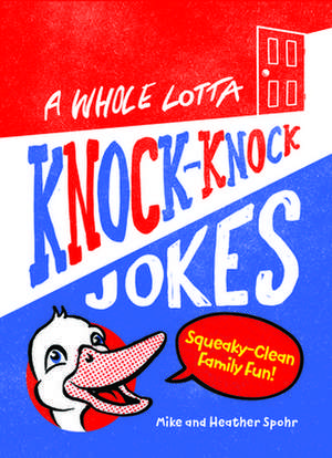 A Whole Lotta Knock-Knock Jokes de Mike Spohr