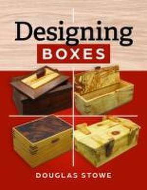 Designing Boxes de Doug Stowe