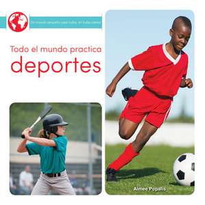 Todo El Mundo Practica Deportes de Amy Popalis