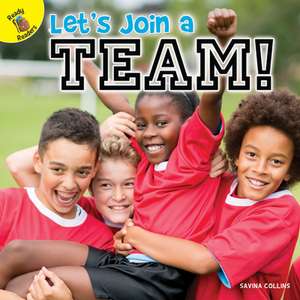 Let's Join a Team! de Savina Collins