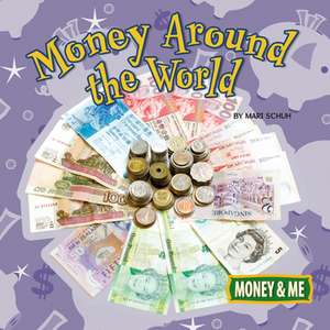 Money Around the World de Mari C. Schuh