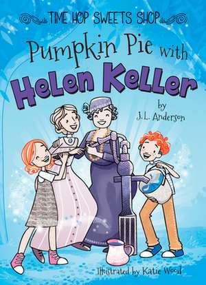 Pumpkin Pie with Helen Keller de Anderson