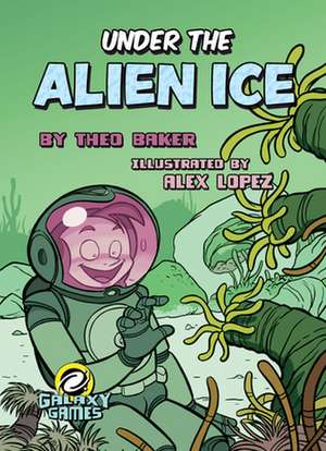 Under the Alien Ice de Baker