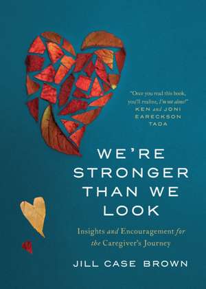 We're Stronger Than We Look de Jill Brown