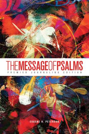 The Message of Psalms de Eugene H. Peterson