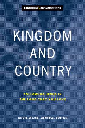 Kingdom and Country de Angie Ward