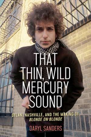 That Thin, Wild Mercury Sound de Daryl Sanders