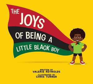 The Joys of Being a Little Black Boy de Valerie Reynolds