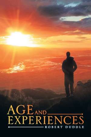 Age and Experiences de Robert Duddle