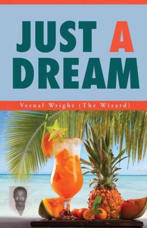 Just A Dream de Vernal Wright