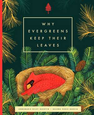 Why Evergreens Keep Their Leaves de Annemarie Riley Guertin