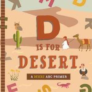 D Is for Desert de Ashley Marie Mireles