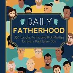 Daily Fatherhood de Familius