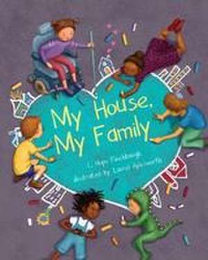 My House, My Family de C. Hope Flinchbaugh